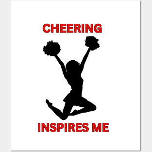 Cheering Inspires Me: Cheerleader Gifts Posters and Art